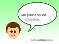 Jak přežít online