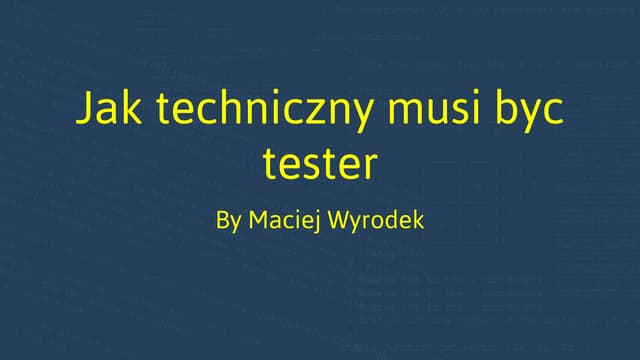 Jak bardzo techniczny musi być tester?