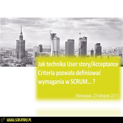 Jak technika user story & acceptance criteria pozwala definiować wymagania w ...