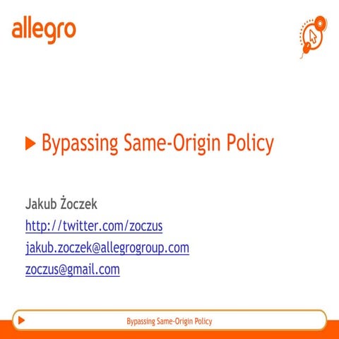 4Developers 2015: Bypassing Same-Origin Policy - Jakub Żoczek