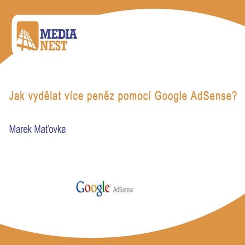 Jak vydělat více peněz pomocí ad sense