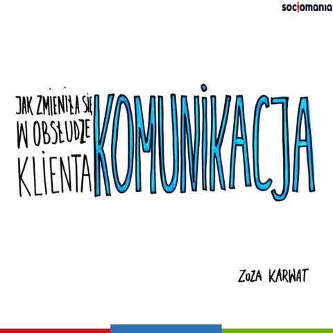 Jak zmieniła się komunikacja w obsłudze klienta? Rola social media w tym proc...