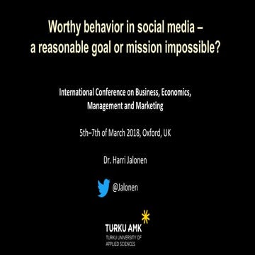 Worthy behavior in social media - a reasonable goal or mission impossible?