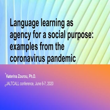 Language learning as agency for a social purpose: examples from the coronavir...