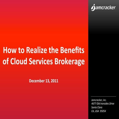 How to Realize the Benefits of Cloud Services Brokerage