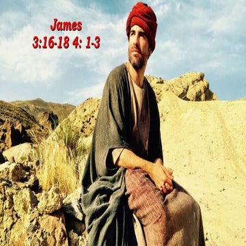 James 3, 16 18 4, 1-3