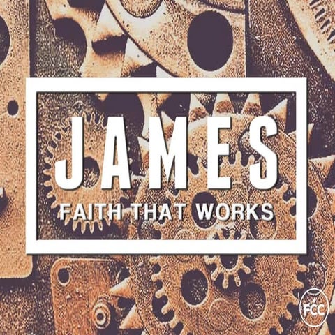 James: Faith that Works: Faith without Works | PPTX