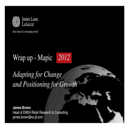 MAPIC Keynote Wrap-Up 2012, by James Brown, JLL