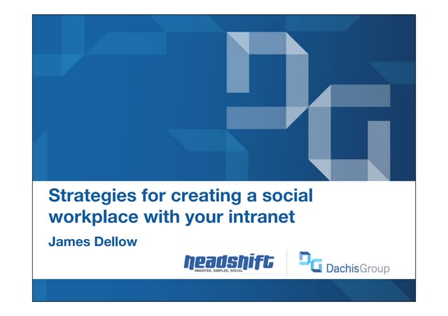 Strategies for creating a social workplace with your intranet