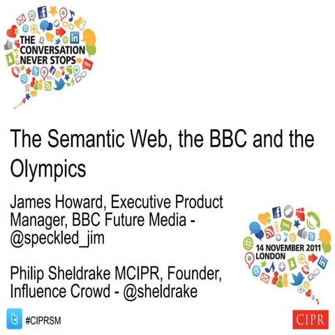 CIPR Social Media Conference - James Howard, BBC Future Media, The Semantic W...