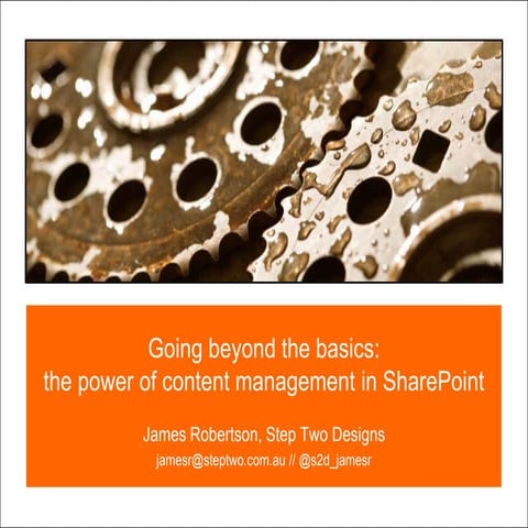 Going beyond the basics: the power of content management in SharePoint