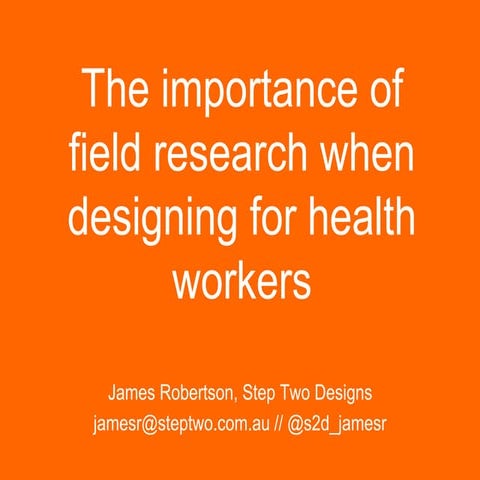 The importance of field research when designing for health workers