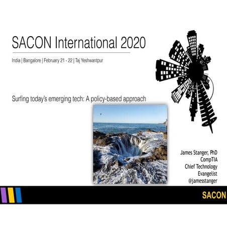 (SACON) Dr. James Stanger - Surfing today’s emerging tech: A policy-based app...