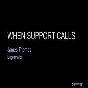 When Support Calls