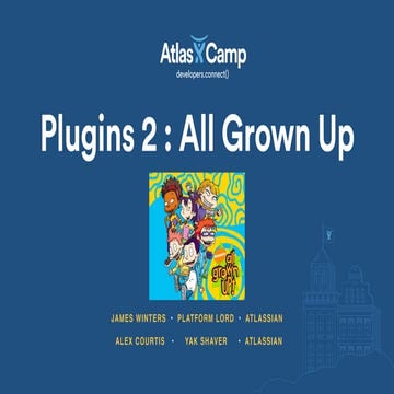 AtlasCamp 2015: Plugins 2: All grown up