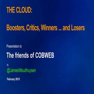 James Woudhuysen, Futurologist - The cloud - boosters, critics, winners and l...