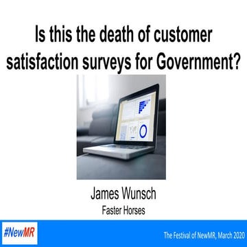 Is this the death of customer satisfaction surveys for Government?