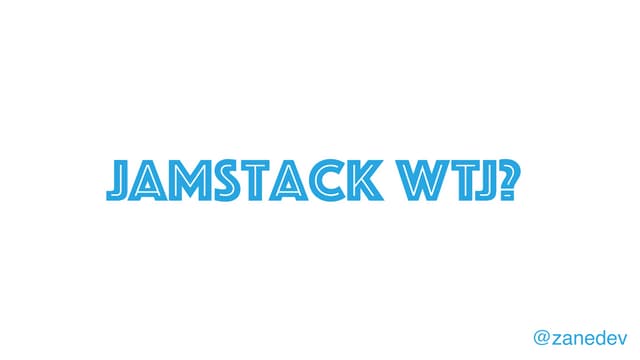 JAMstack WTJ
