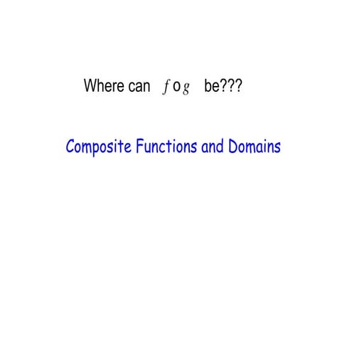 Jan. 7 Composite Functions And Domain
