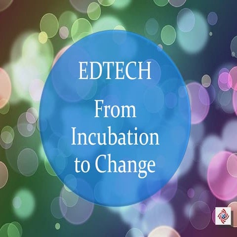 From Incubation to Change