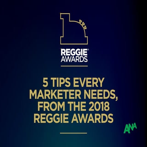 Five Tips Every Marketer Needs, From the 2018 REGGIE Awards