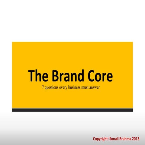 Brand Core - 7 Questions every business must answer 