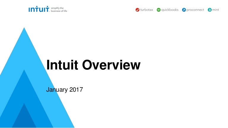 Intuit Overview January 2017 Intuit Overview January 2017