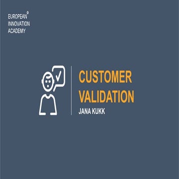 EIA2017Italy - Jana Kukk - Customer Validation