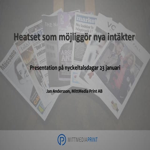 Jan Andersson - Heatset som möjliggör nya intäkter.