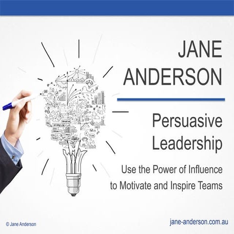 Jane Anderson- Persuasive Leadership Whitepaper