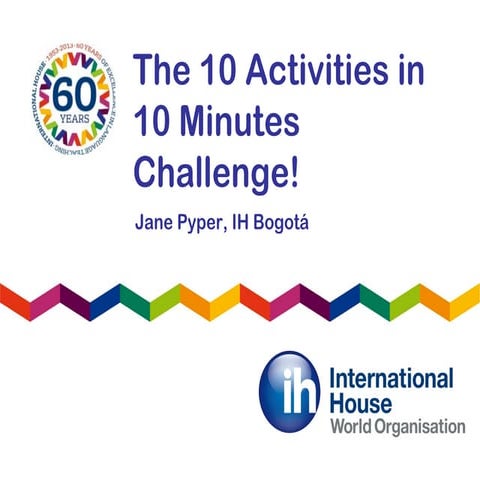 Janepyper.the10activitiesin10minuteschallenge | PPT