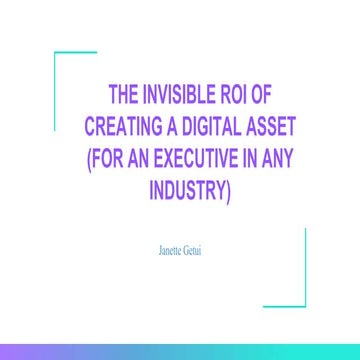 The Invisible ROI Of Creating A Digital Asset For Any Executive