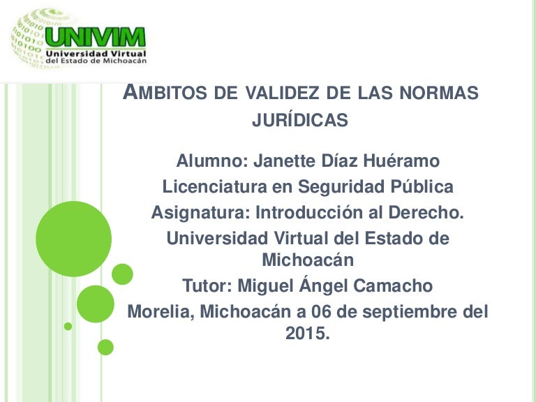 ÁMBITOS DE VALIDEZ DE LAS NORMAS JURÍDICAS.