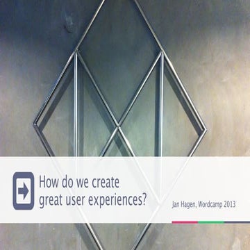 How do we create great user experiences?