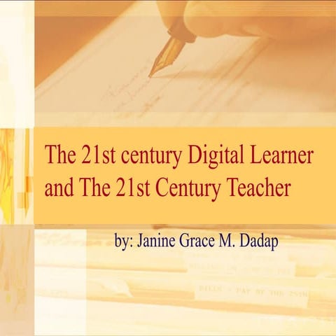 The 21st Century Century Digital Learner and The 21st Century Skills