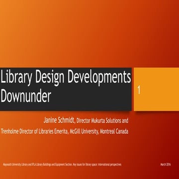 Library design developments down under  Janine schmidt