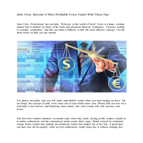 Janis urste  become a more profitable forex trader with these tips