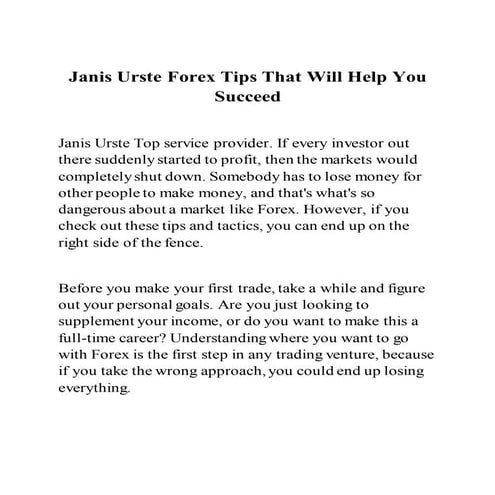 Janis urste forex tips that will help you succeed