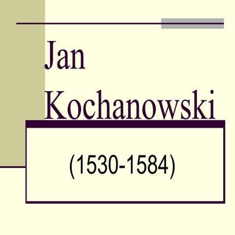 Jan Kochanowski | PPT