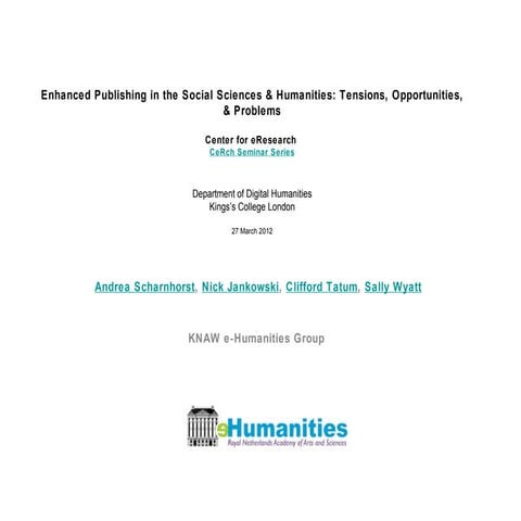 Jankowski, KCL CeRch presentation, enhanced scholarly publications, with note...