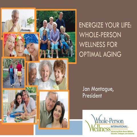 Jan Montague - Energise your life: Whole person wellness for optimal ageing