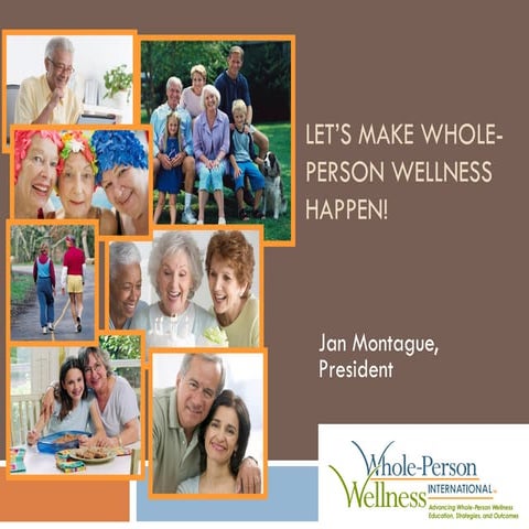 Jan Montague - Lets make whole person wellness happen!