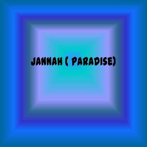 Jannah ( paradise)