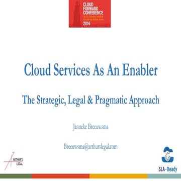 Cloud Services As An Enabler: The Strategic, Legal & Pragmatic Approach