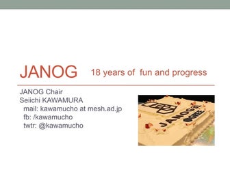 JANOG update by Seiichi Kawamura [APRICOT 2015]