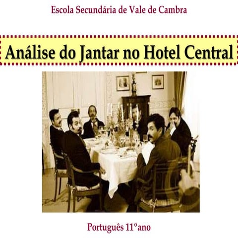 Os Maias - Jantar no Hotel Central