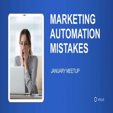 January  2022 Meetup - Marketing Automation Mistakes and how to avoid them