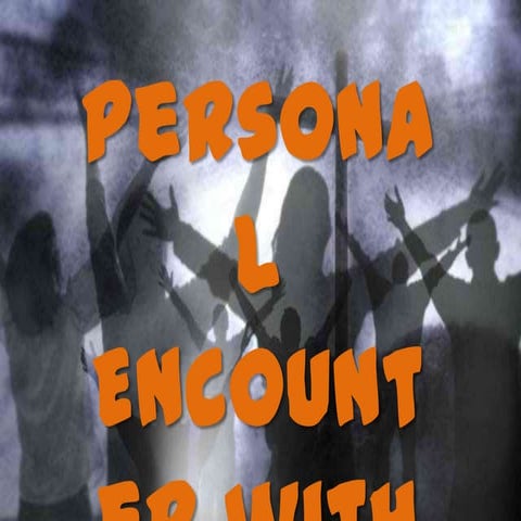 PERSONAL ENCOUNTER January 12, 2014