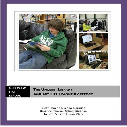 January 2010 Monthly Report The Unquiet Library