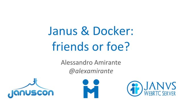 Janus & docker: friends or foe 